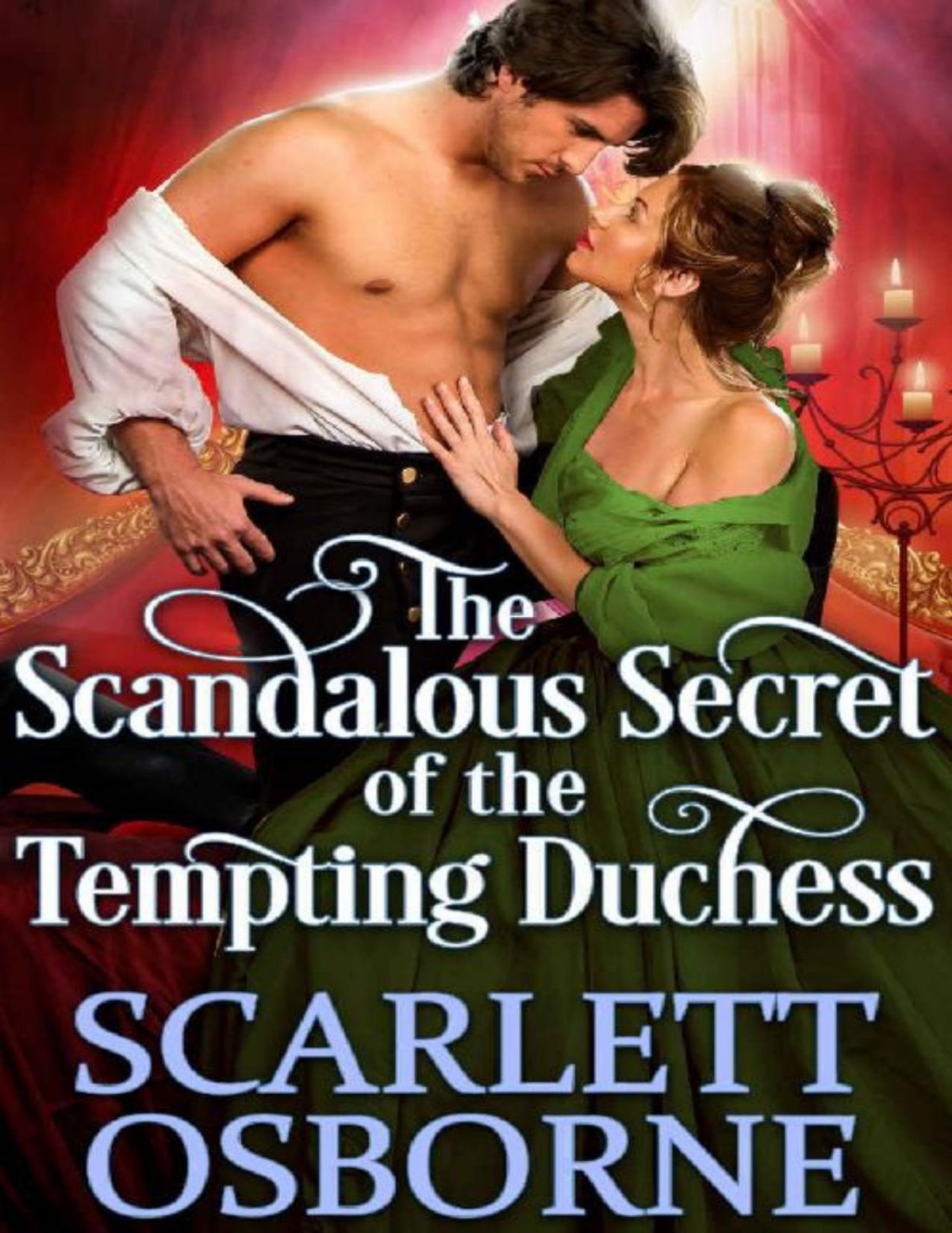The Scandalous Secret Of The Tempting Duchess A Steamy Historical Regency Romance Novel Scarlett Osborne Cobalt Fairy