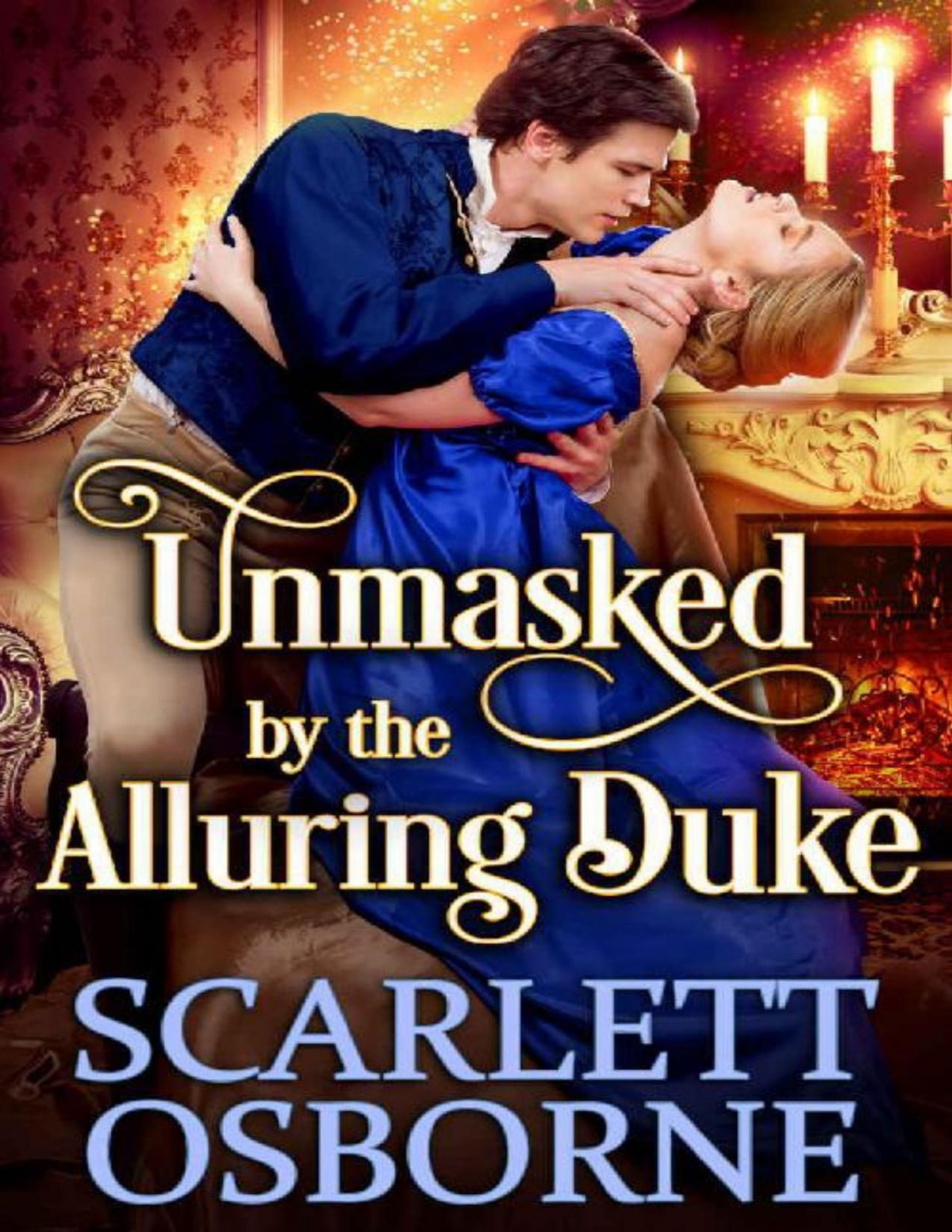 Unmasked By The Alluring Duke A Steamy Historical Regency Romance Novel Scarlett Osborne Cobalt Fairy