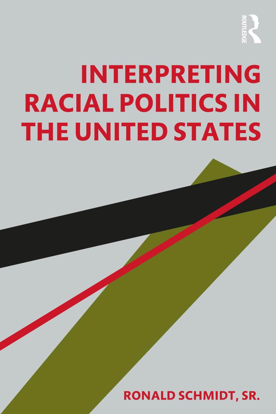 Interpreting Racial Politics In The United States Ronald Schmidt