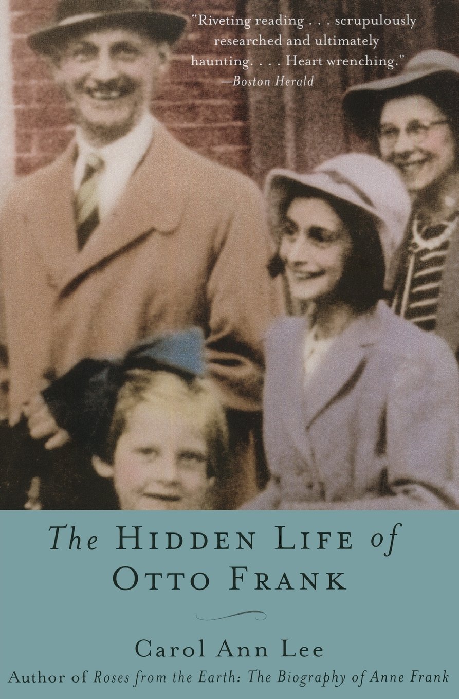 The Hidden Life Of Otto Frank Carol Ann Lee