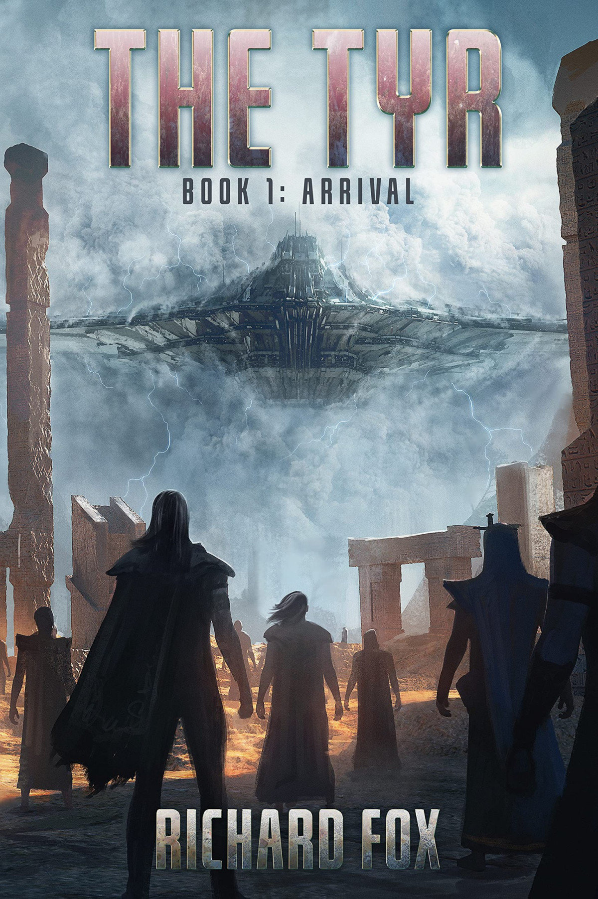 The Tyr Arrival The Tyr Trilogy Book 1 Richard Fox