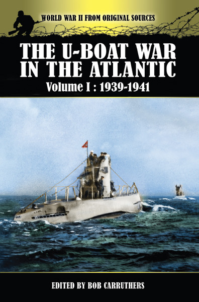 The Uboat War In The Atlantic Volume I Edited By Bob Carruthers