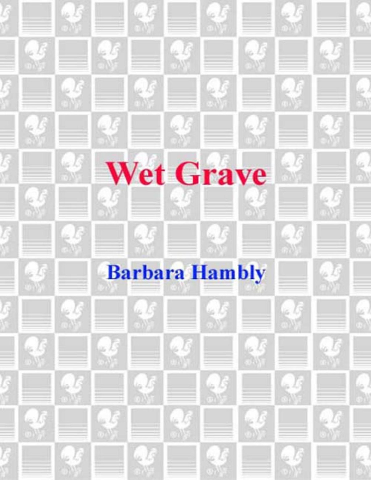 Wet Grave Barbara Hambly