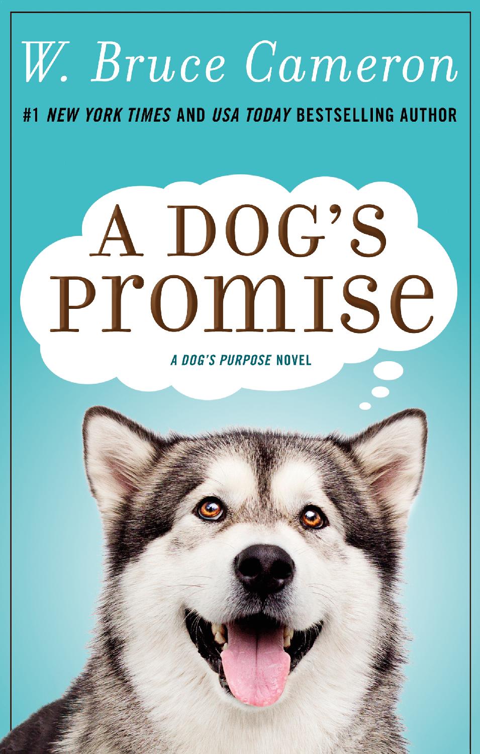 A Dogs Purpose 03 A Dogs Promise W Bruce Cameron