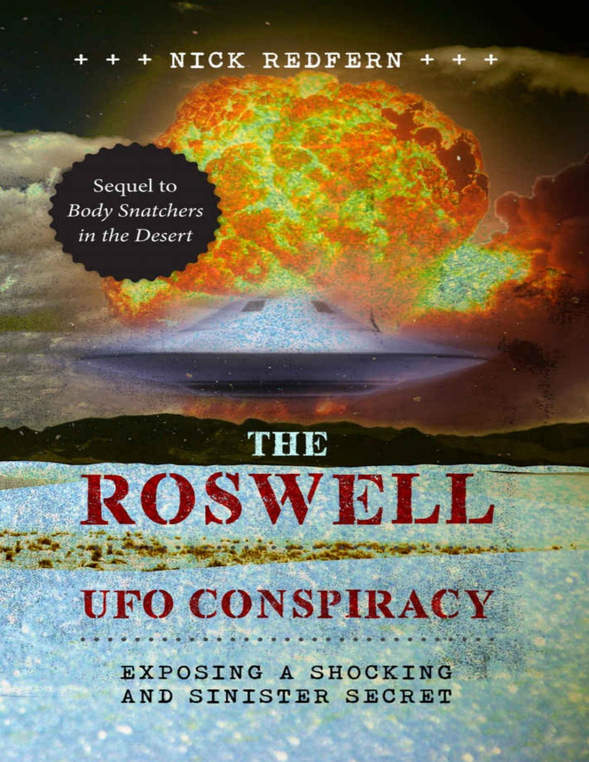 The Roswell Ufo Conspiracy Exposing A Shocking And Sinister Secret Nick Redfern