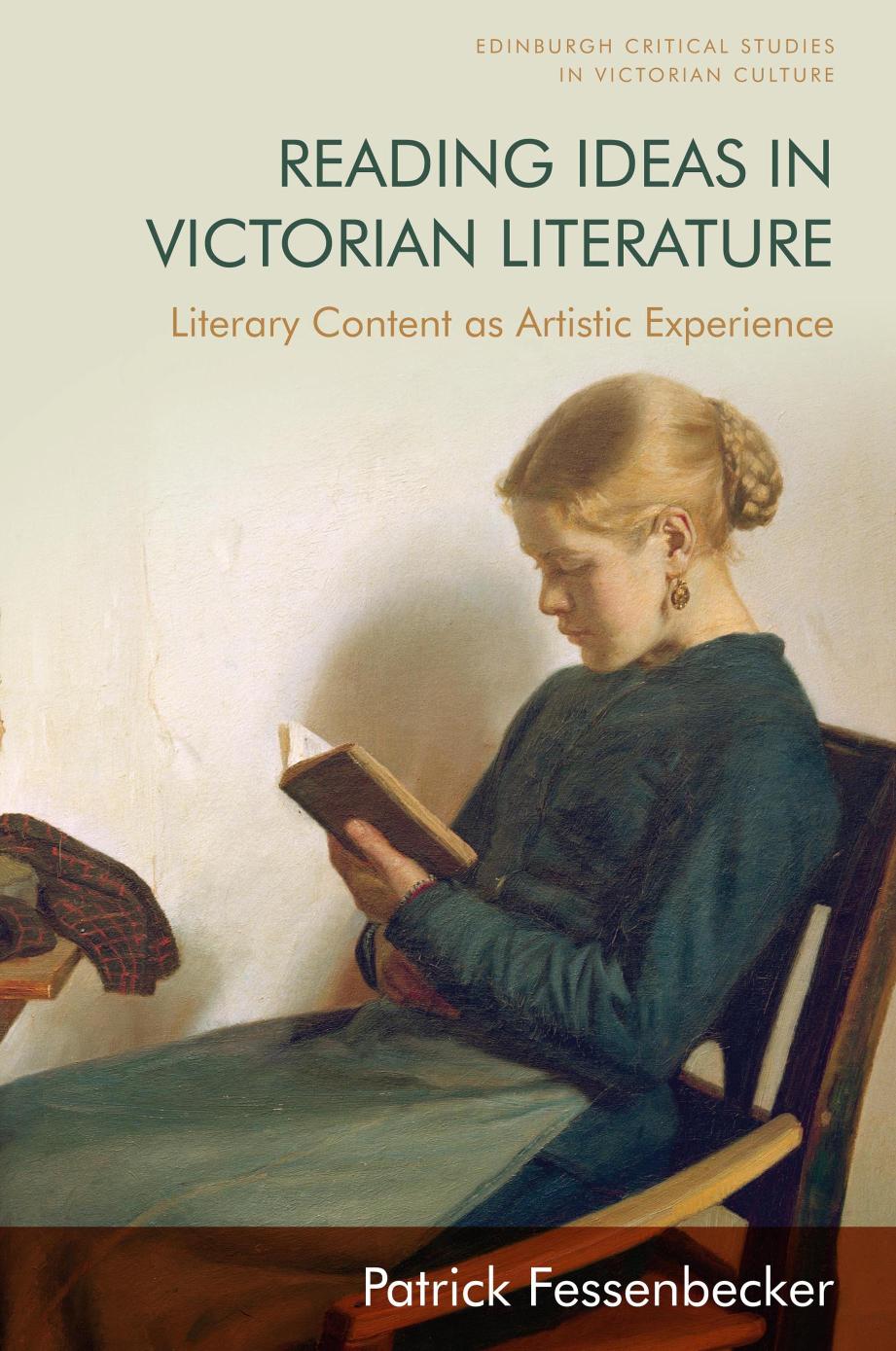 Reading Ideas In Victorian Literature Literary Content As Artistic Experience 1st Edition Patrick Fessenbecker