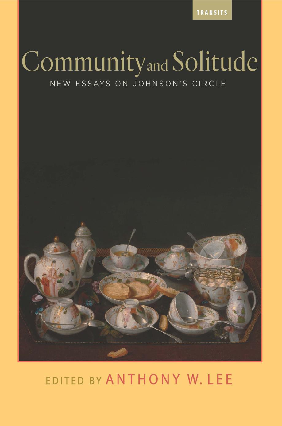 Community And Solitude New Essays On Johnsons Circle 1st Edition Anthony W Lee Et Al