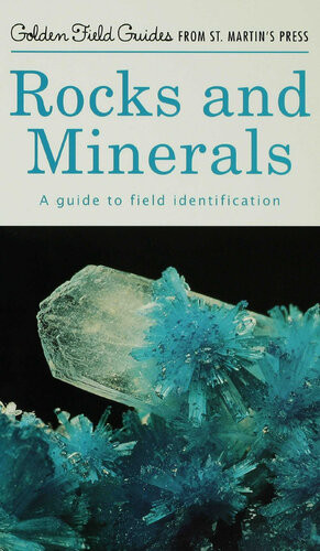 Rocks And Minerals A Guide To Field Identification Charles A Sorrell