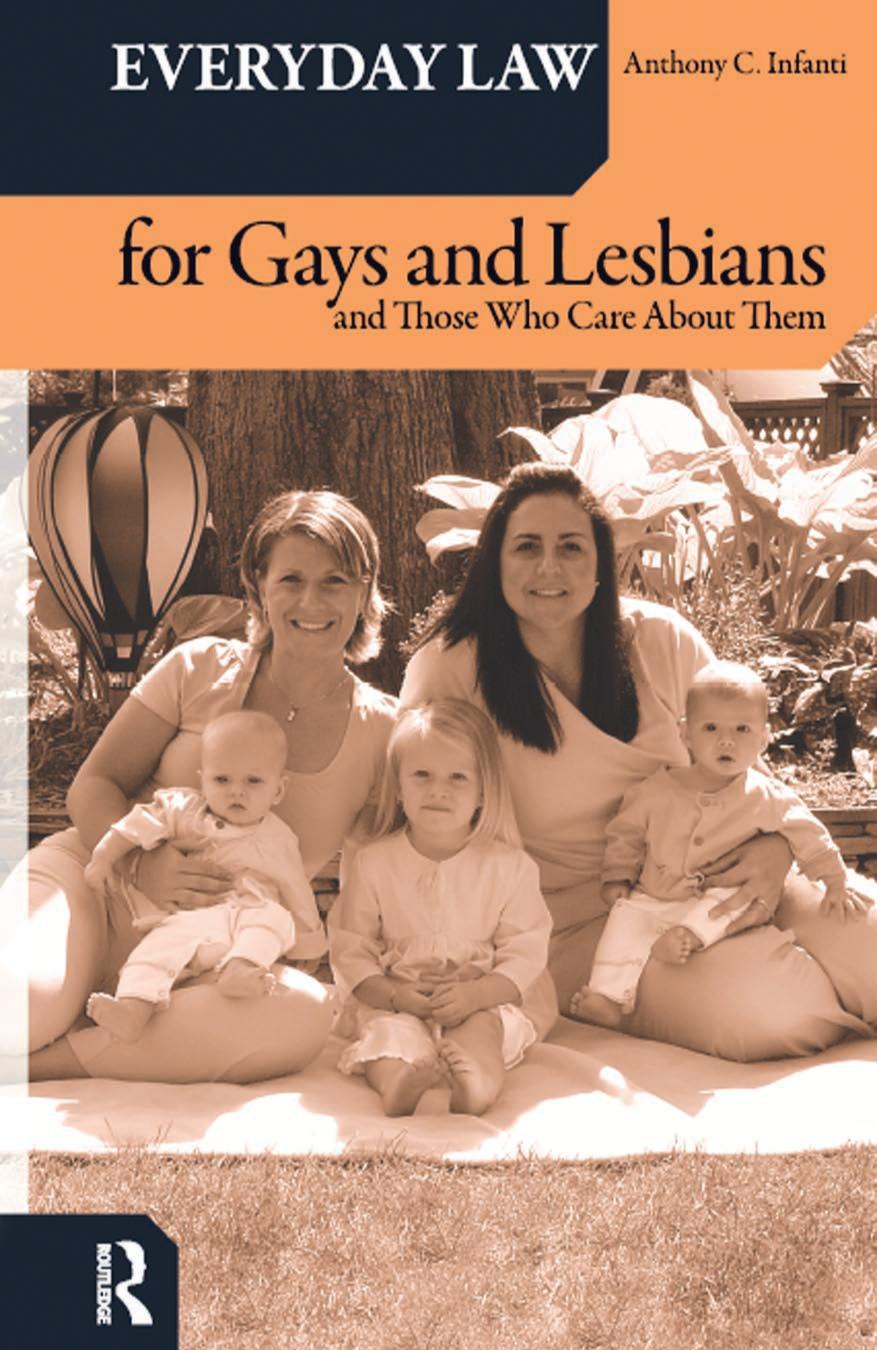 Everyday Law For Gays And Lesbians And Those Who Care About Them Anthony C Infanti