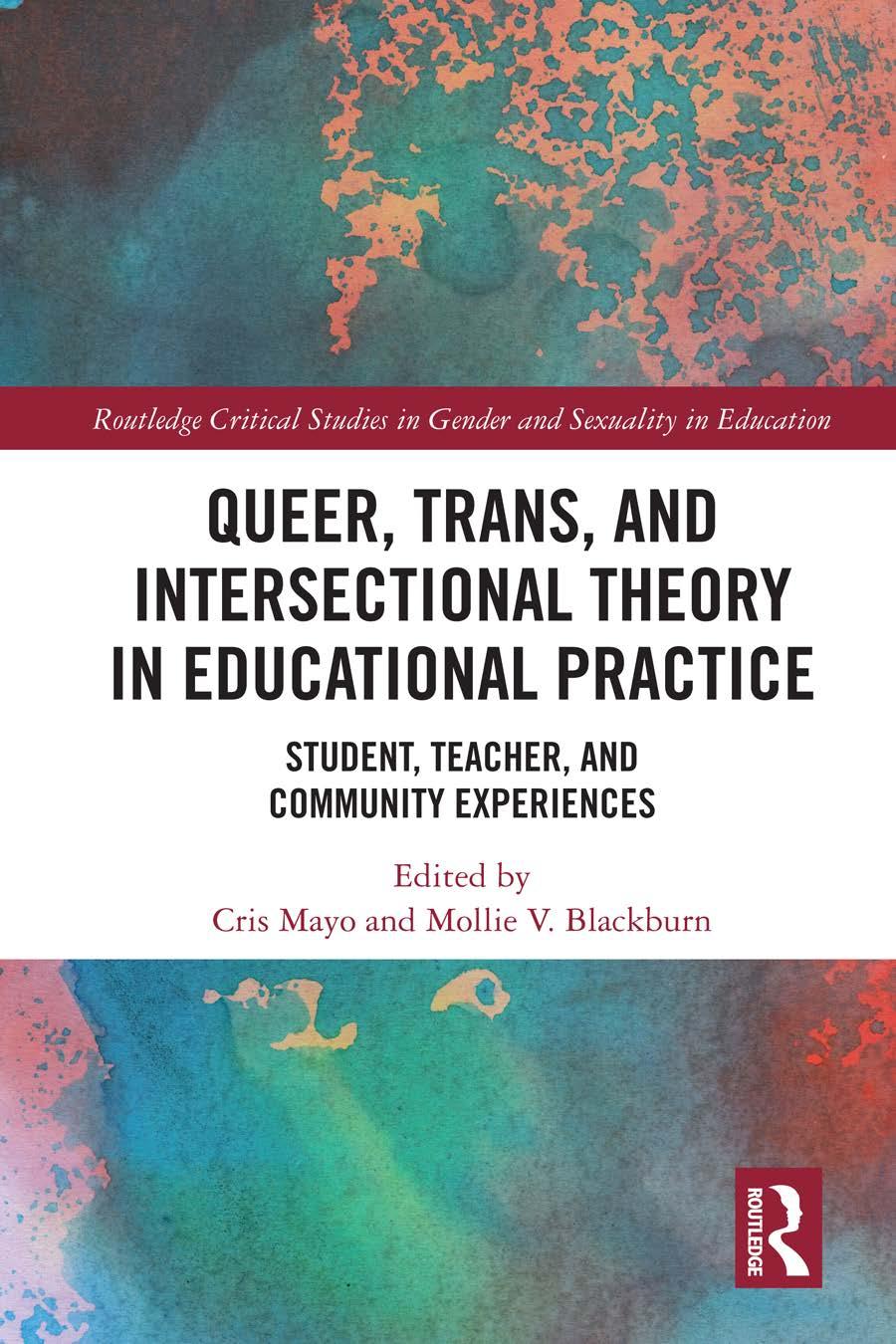 Queer Trans And Intersectional Theory In Educational Practice Student Teacher And Community Experiences Cris Mayo