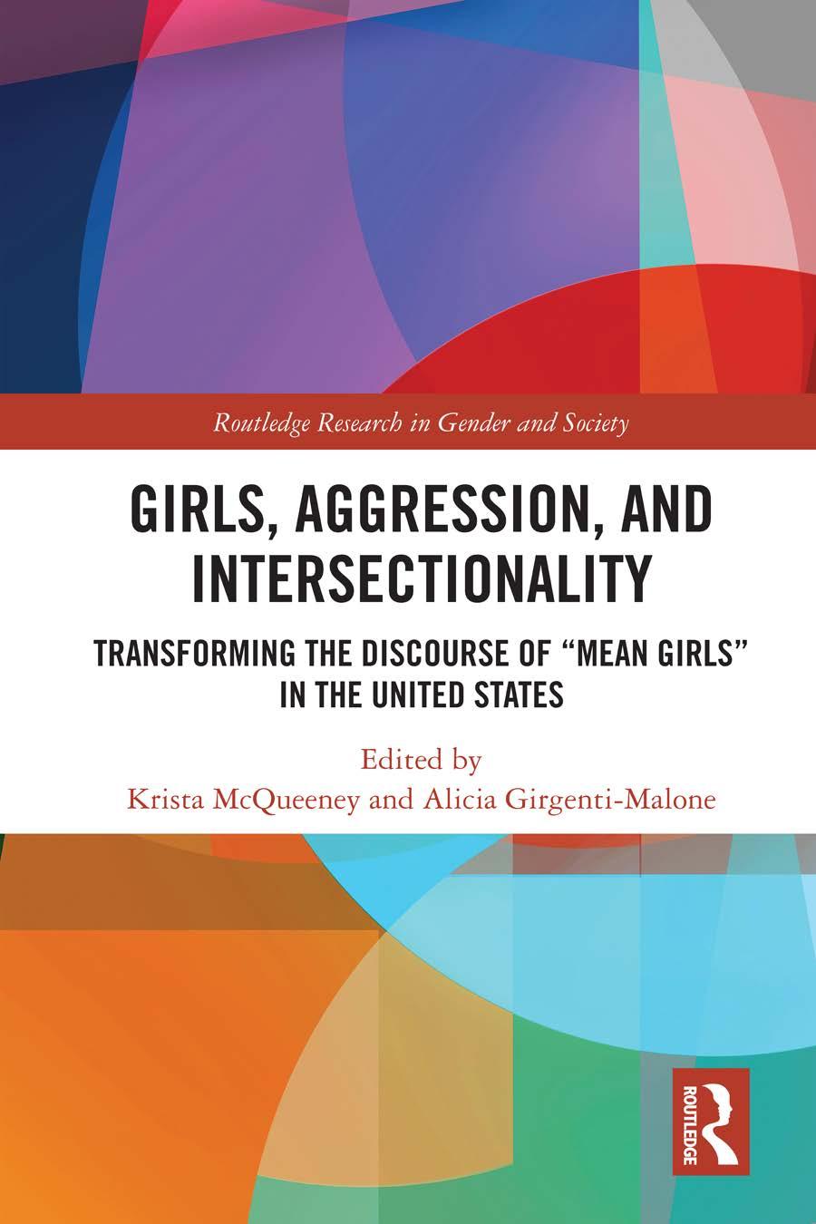 Girls Aggression And Intersectionality Transforming The Discourse Of Mean Girls In The United States Krista Mcqueeney