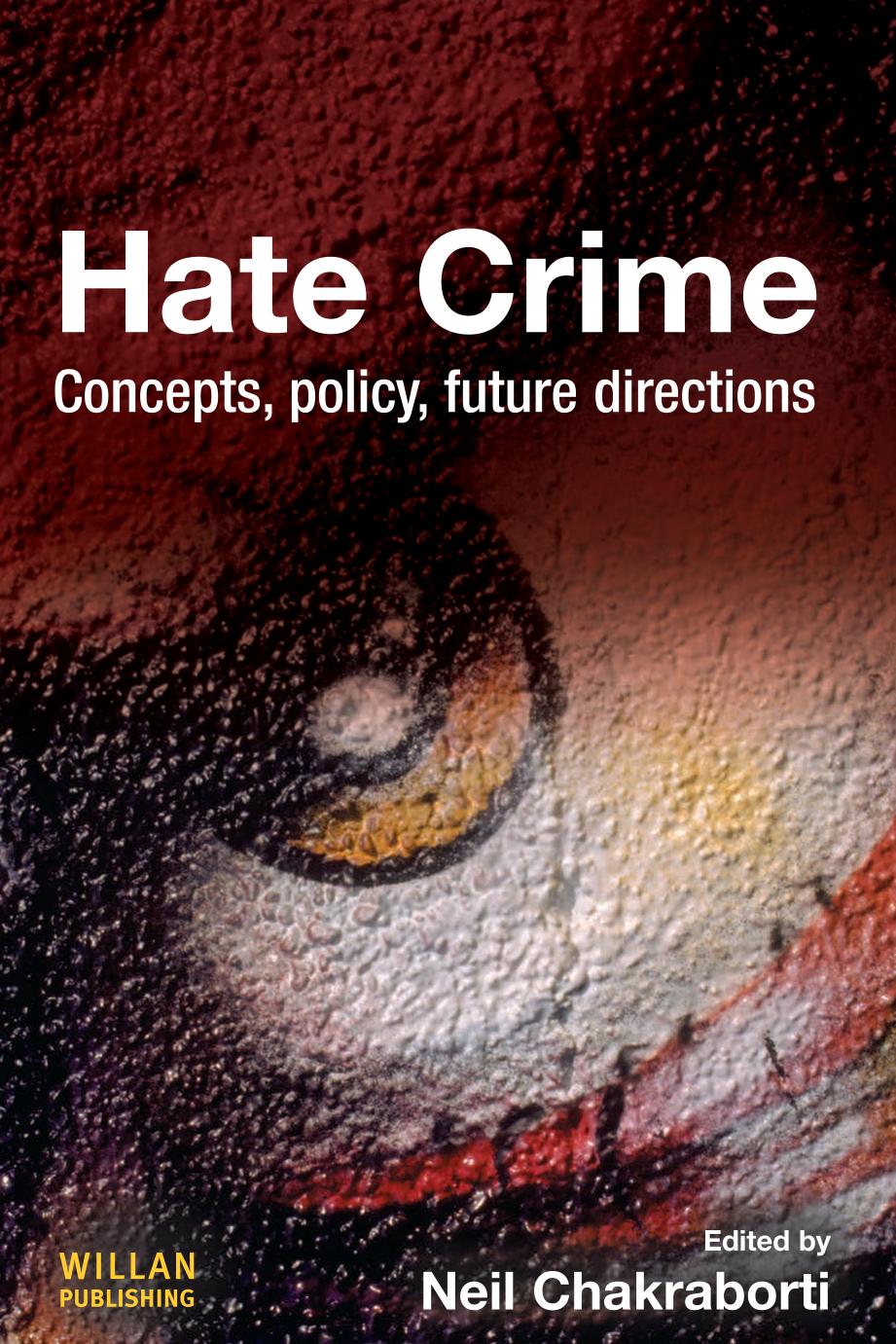 Hate Crime Concepts Policy Future Directions Neil Chakraborti Ed