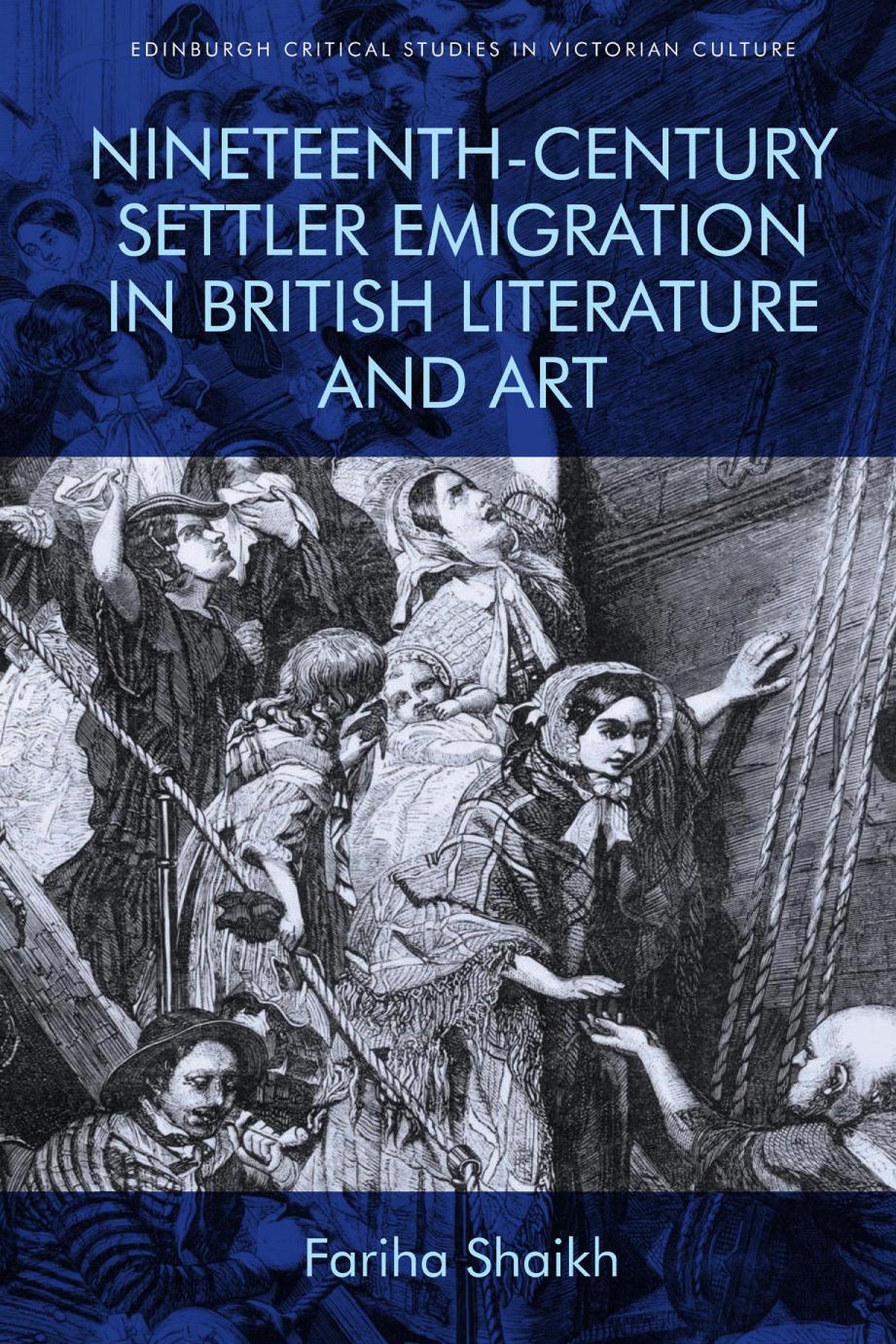 Nineteenthcentury Settler Emigration In British Literature And Art 1st Edition Fariha Shaikh