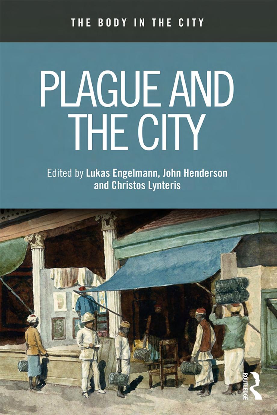 Plague And The City Lukas Engelmann John Henderson Christos Lynteris
