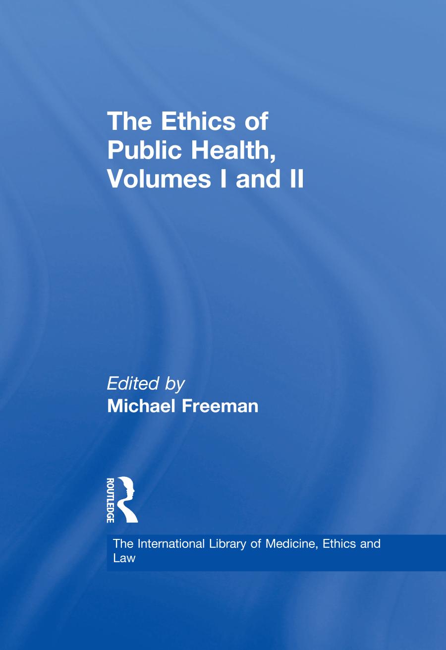 The Ethics Of Public Health Volumes I And Ii Michael Freeman