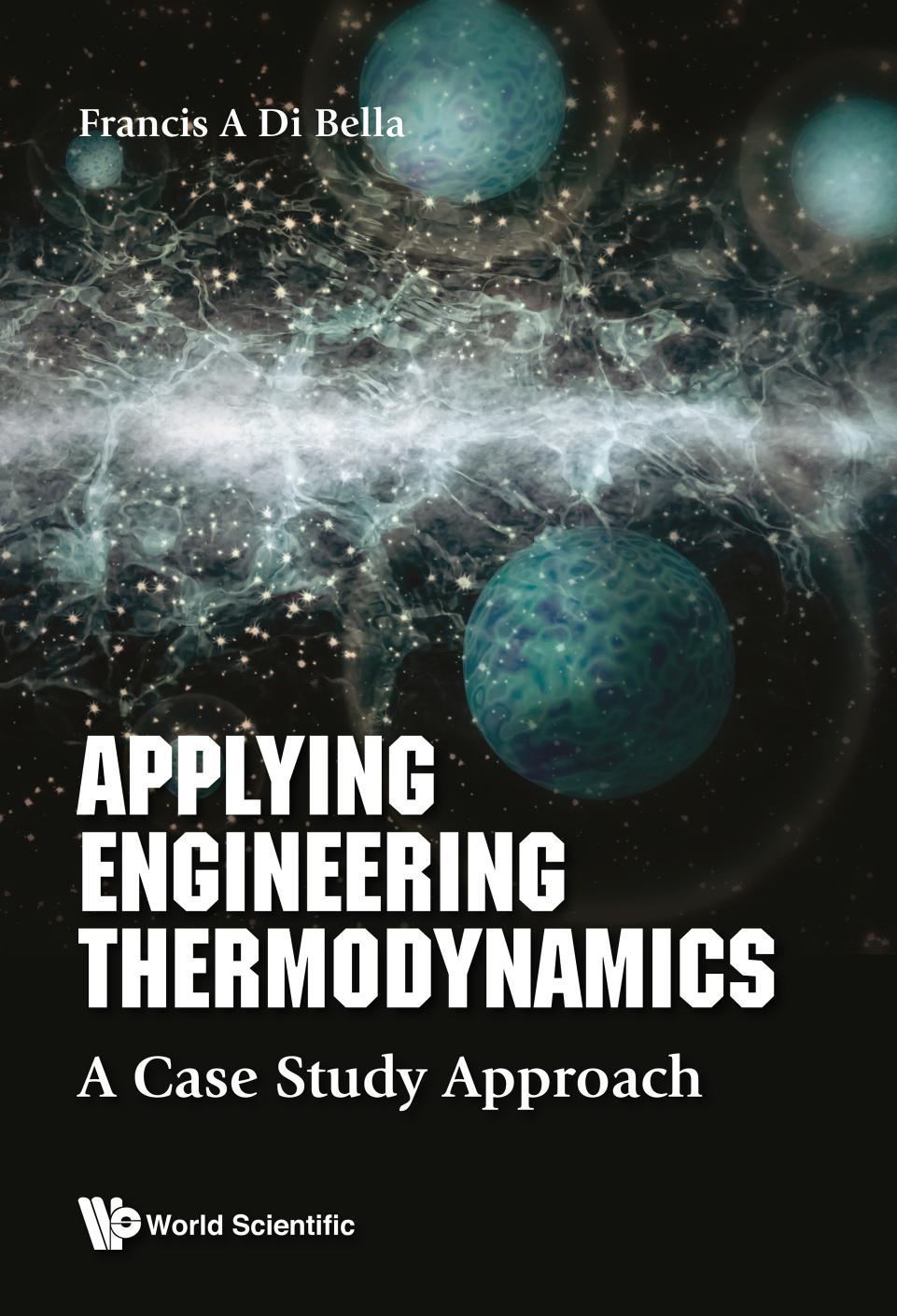 Applying Engineering Thermodynamics A Case Study Approach Frank A Di Bella