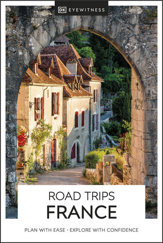 Dk Eyewitness Road Trips France Dk Eyewitness