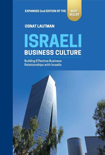Israeli Business Culture Expanded 2nd Edition Of The Amazon Bestseller Building Effective Business Relationships With Israelis 2nd Edition Osnat Lautman