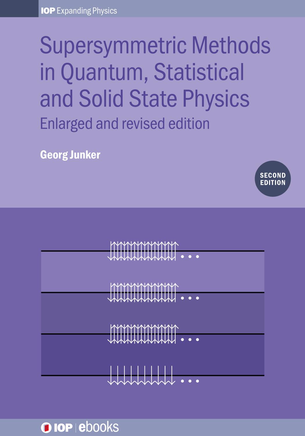 Supersymmetric Methods In Quantum And Statistical Physics Enlarged And Revised Edition Revised And Enlarged Priv Doz Dr Georg Junker