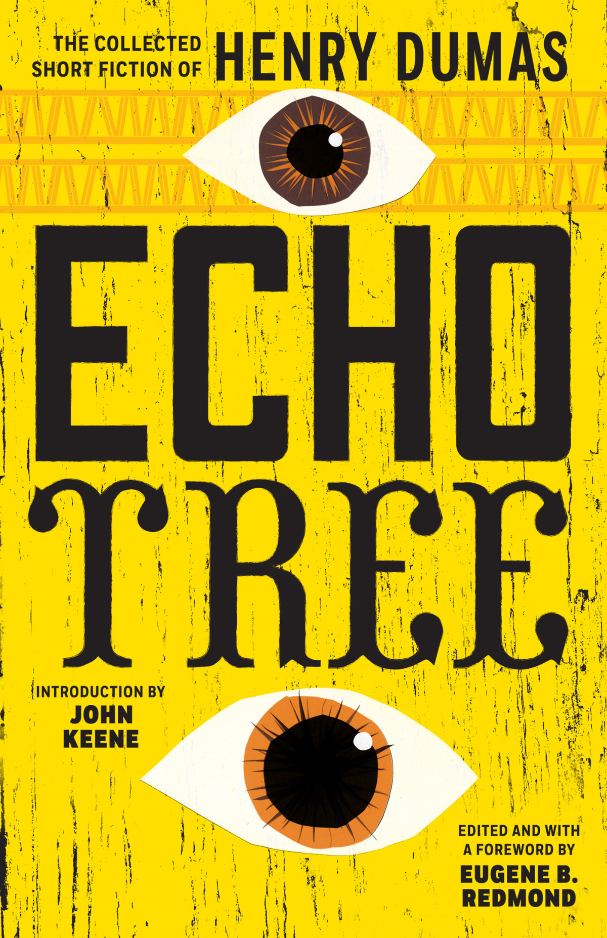 Echo Tree The Collected Short Fiction Of Henry Dumas Henry Dumas
