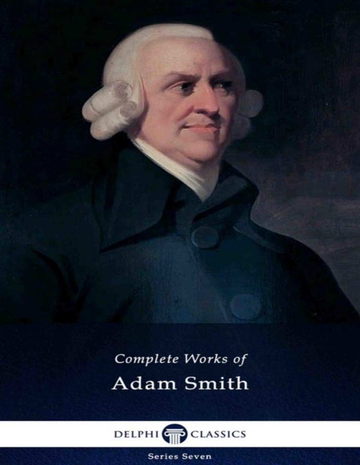 Delphi Complete Works Of Adam Smith Adam Smith