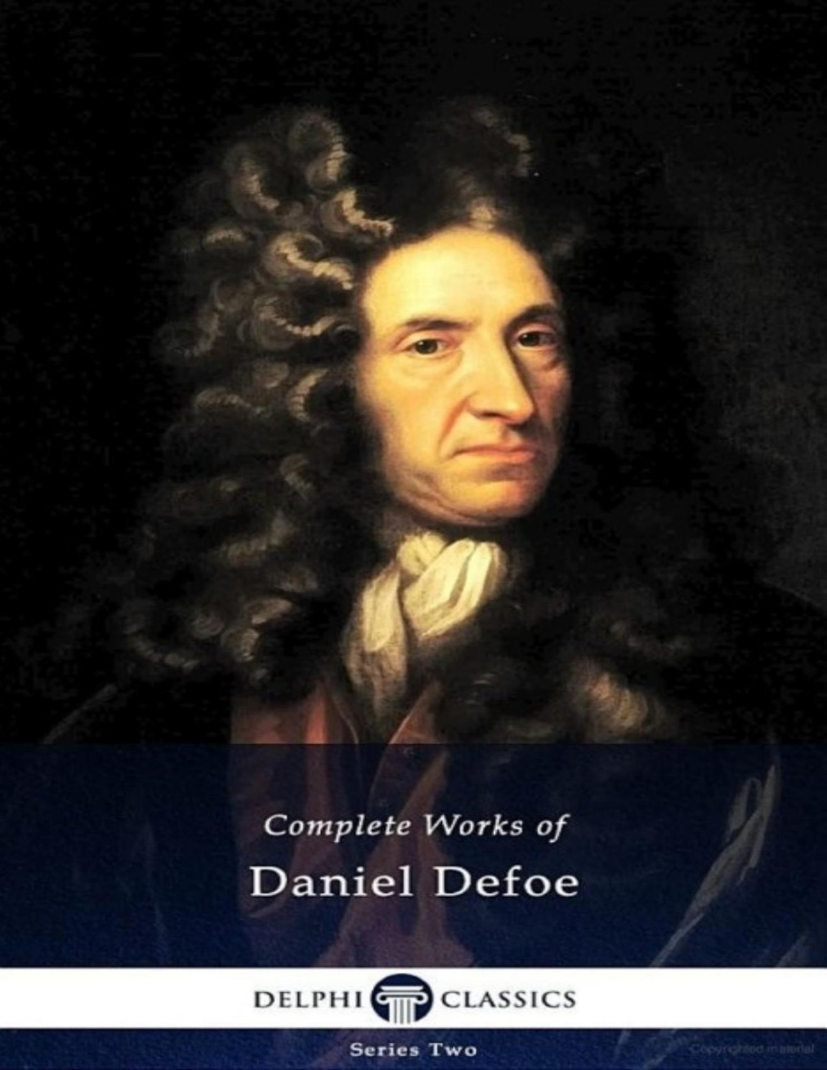 Delphi Complete Works Of Daniel Defoe Daniel Defoe