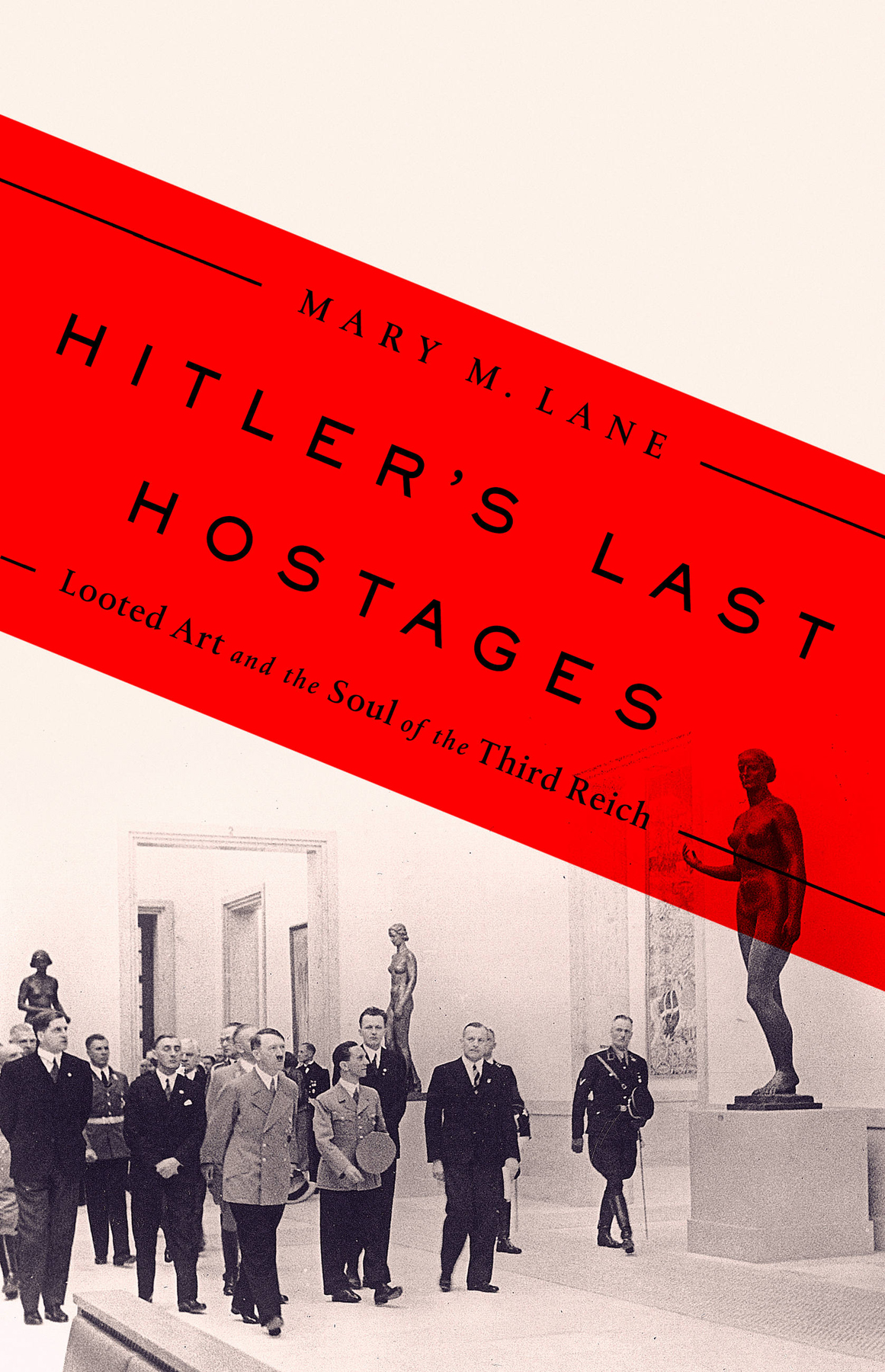 Hitlers Last Hostages Mary M Lane