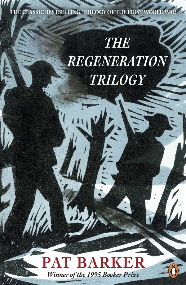 The Regeneration Trilogy Pat Barker