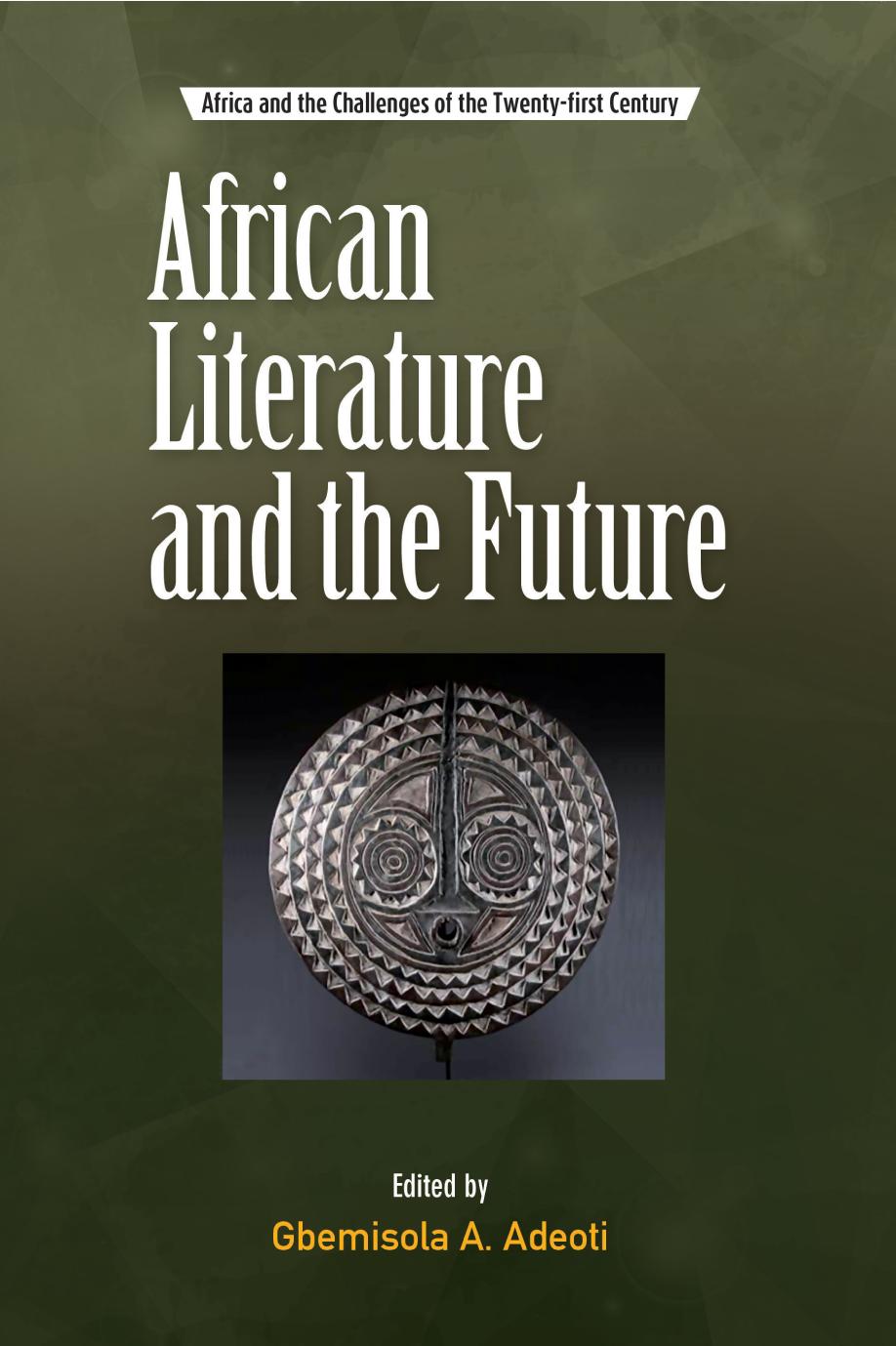 African Literature And The Future Gbemisola A Adeoti Ed