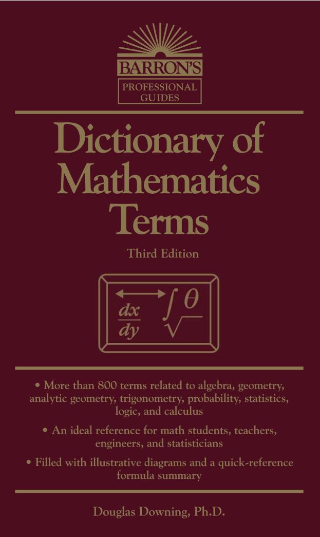 Dictionary Of Mathematics Terms Barrons Professional Guides 3rd Edition Douglas Downing Phd