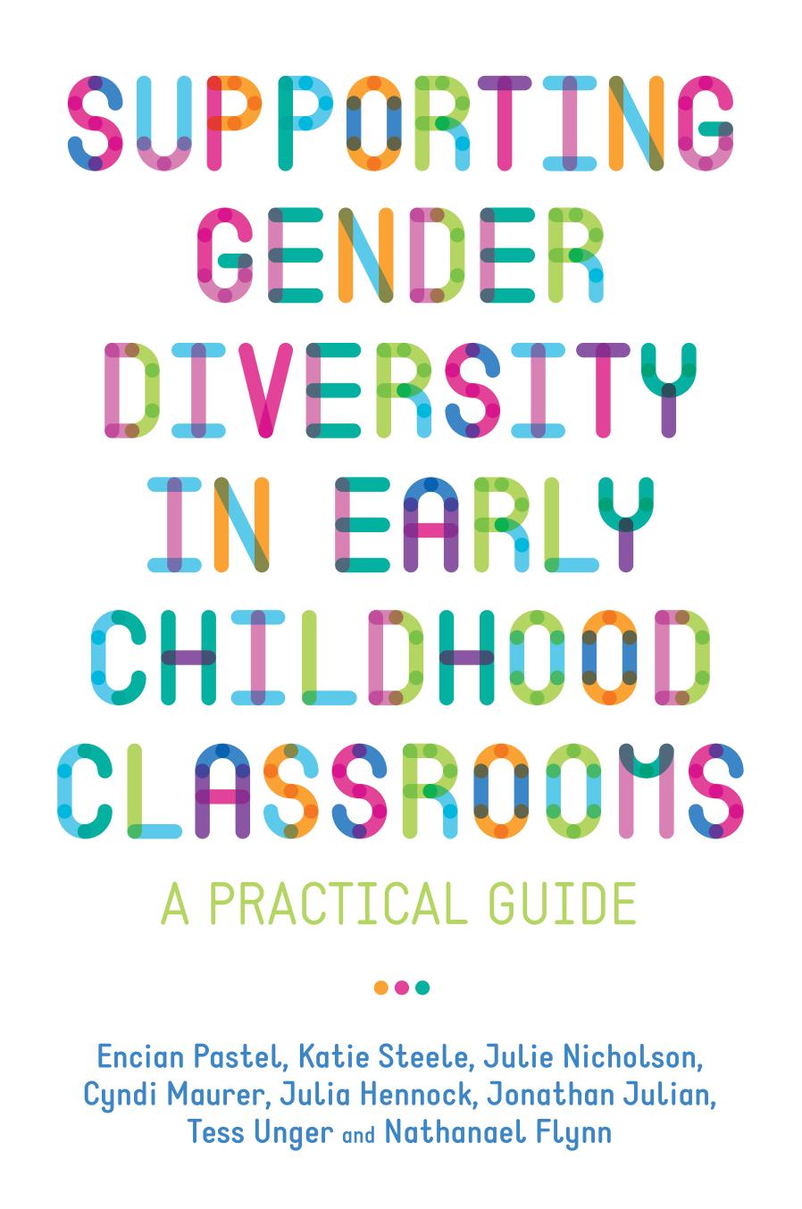 Supporting Gender Diversity In Early Childhood Classrooms A Practical Guide Encian Pastel