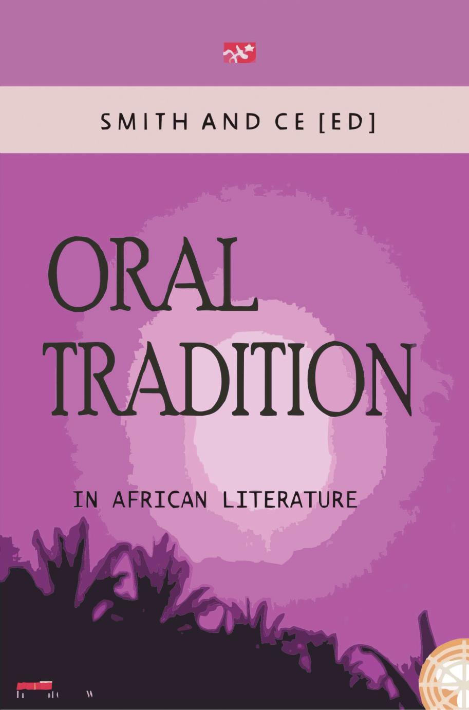 Oral Tradition In African Literature Charles Smith Chinenye Ce