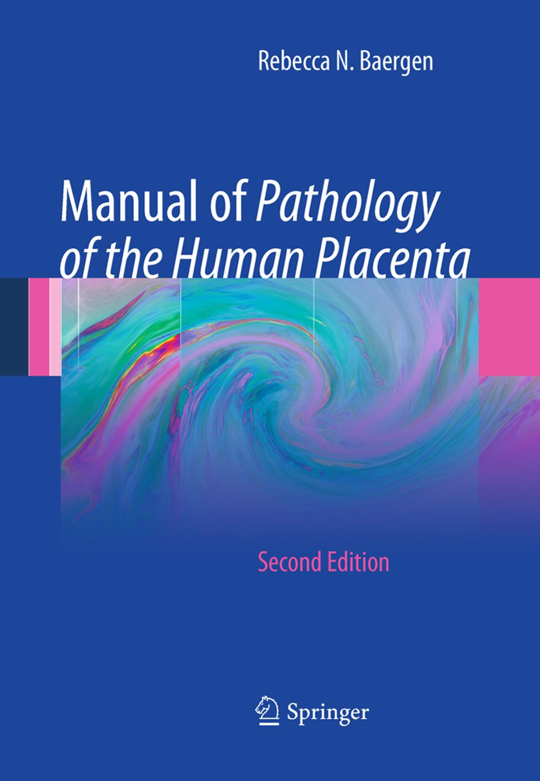Manual Of Pathology Of The Human Placenta 2nd Edition Rebecca N Baergen