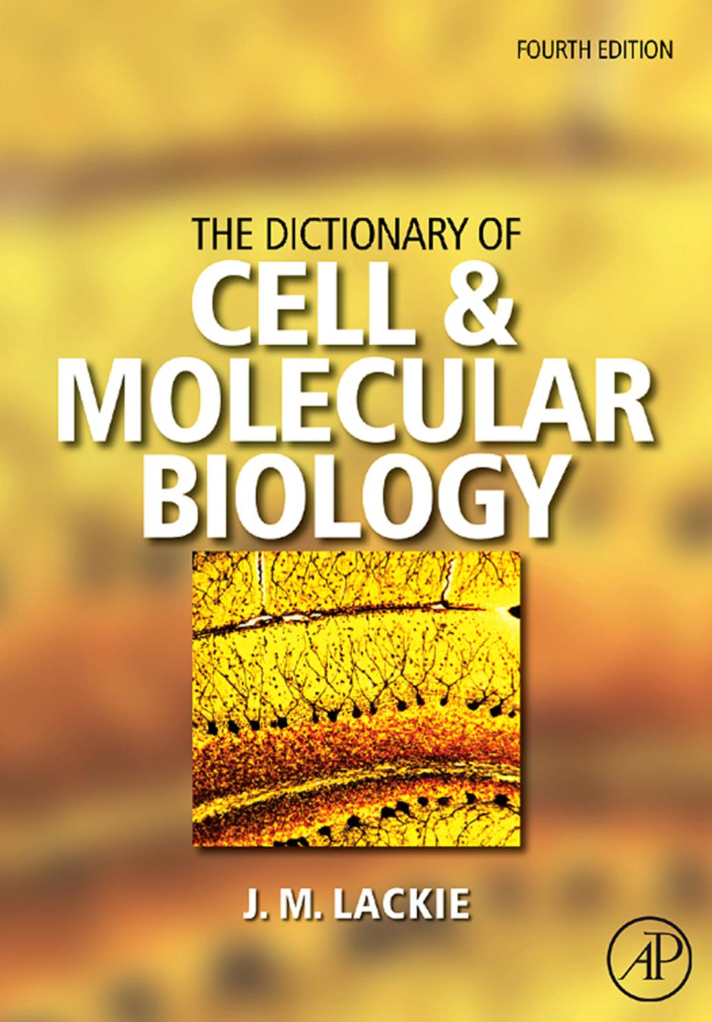 The Dictionary Of Cell Molecular Biology 4th Edition John Lackie