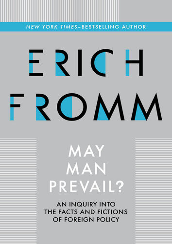 May Man Prevail Erich Fromm