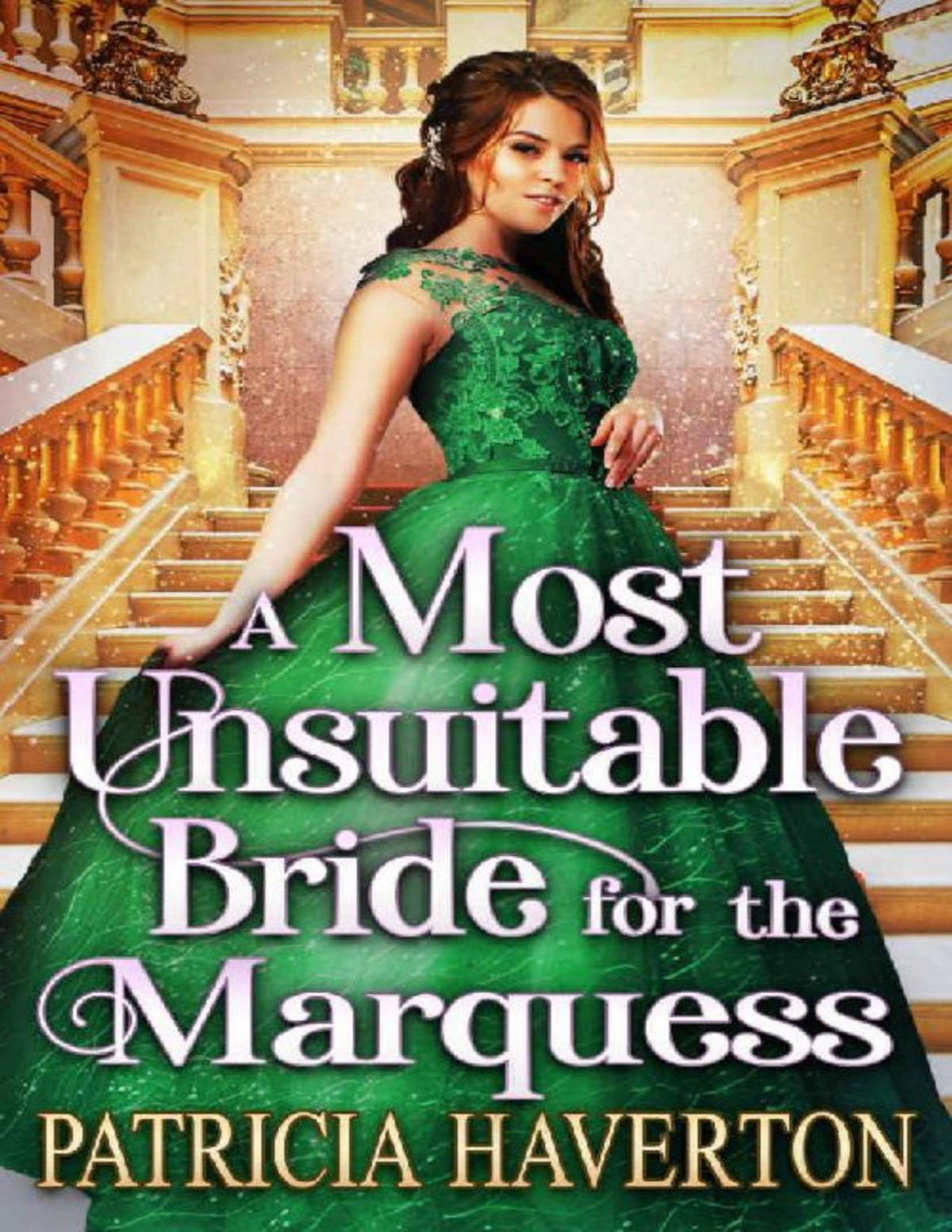 A Most Unsuitable Bride For The Marquess A Historical Regency Romance Novel Patricia Haverton Cobalt Fairy