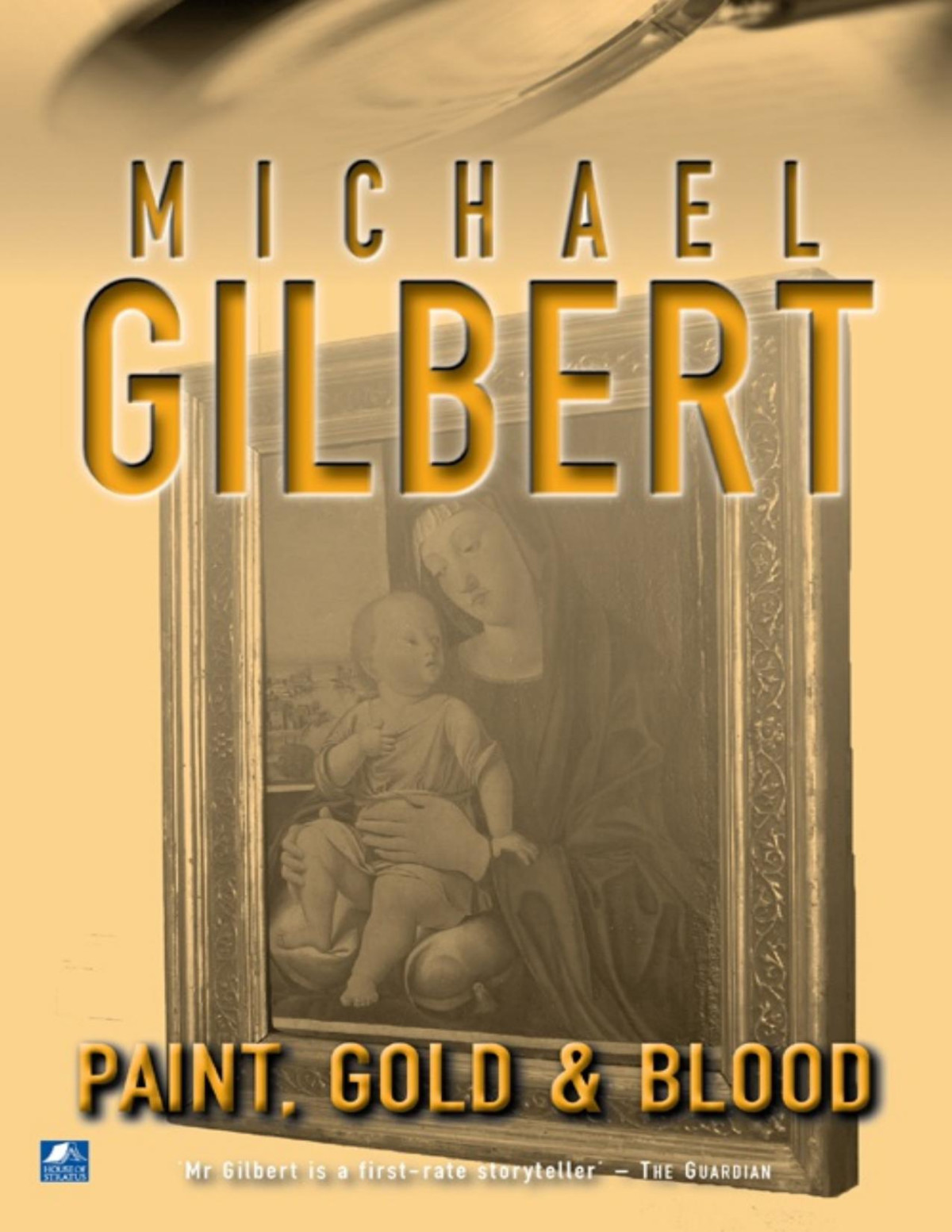 Paint Gold And Blood Michael Gilbert