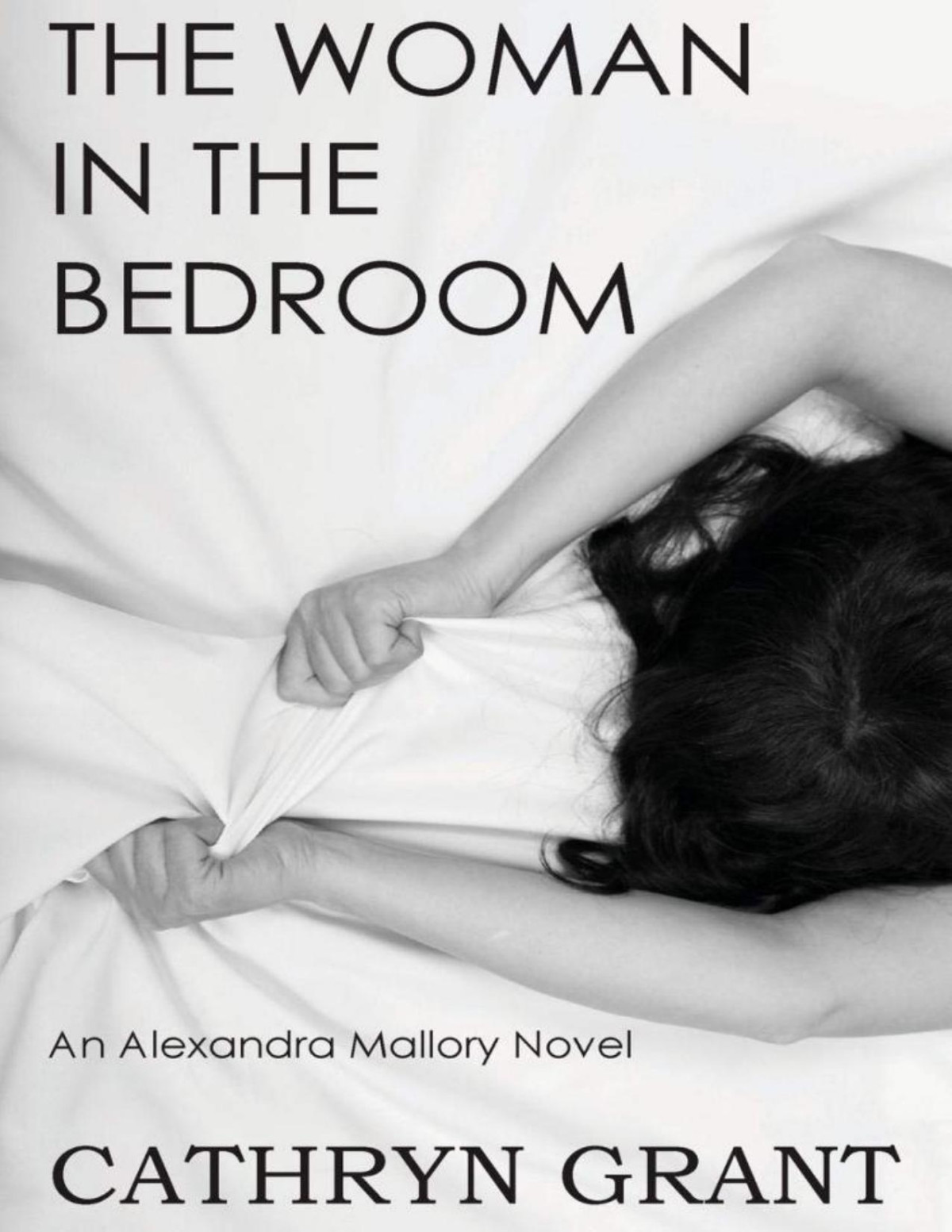 The Woman In The Bedroom Alexandra Mallory Book 6 Converted Cathryn Grant