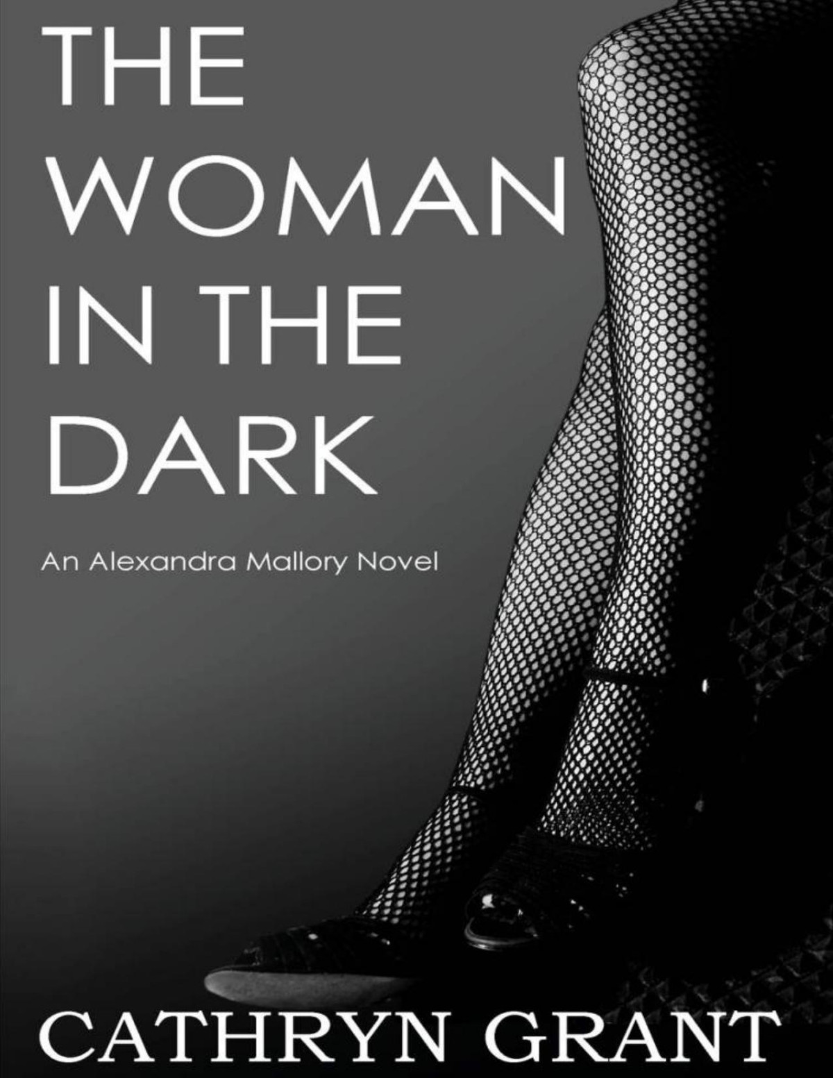 The Woman In The Dark Alexandra Mallory Book 7 Converted Cathryn Grant