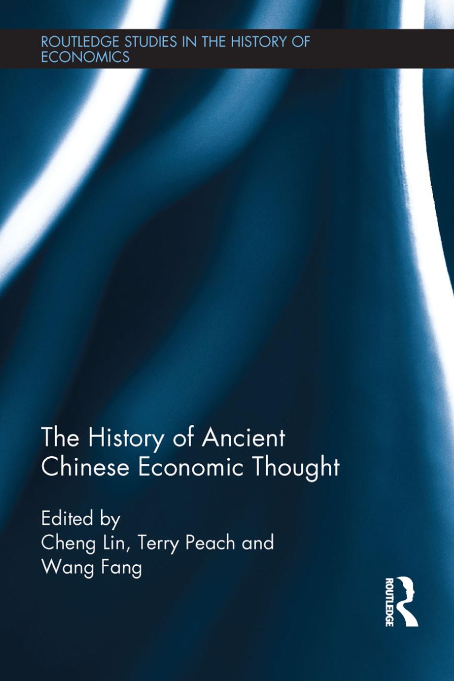 The History Of Ancient Chinese Economic Thought Cheng Lin Terry Peach Wang Fang