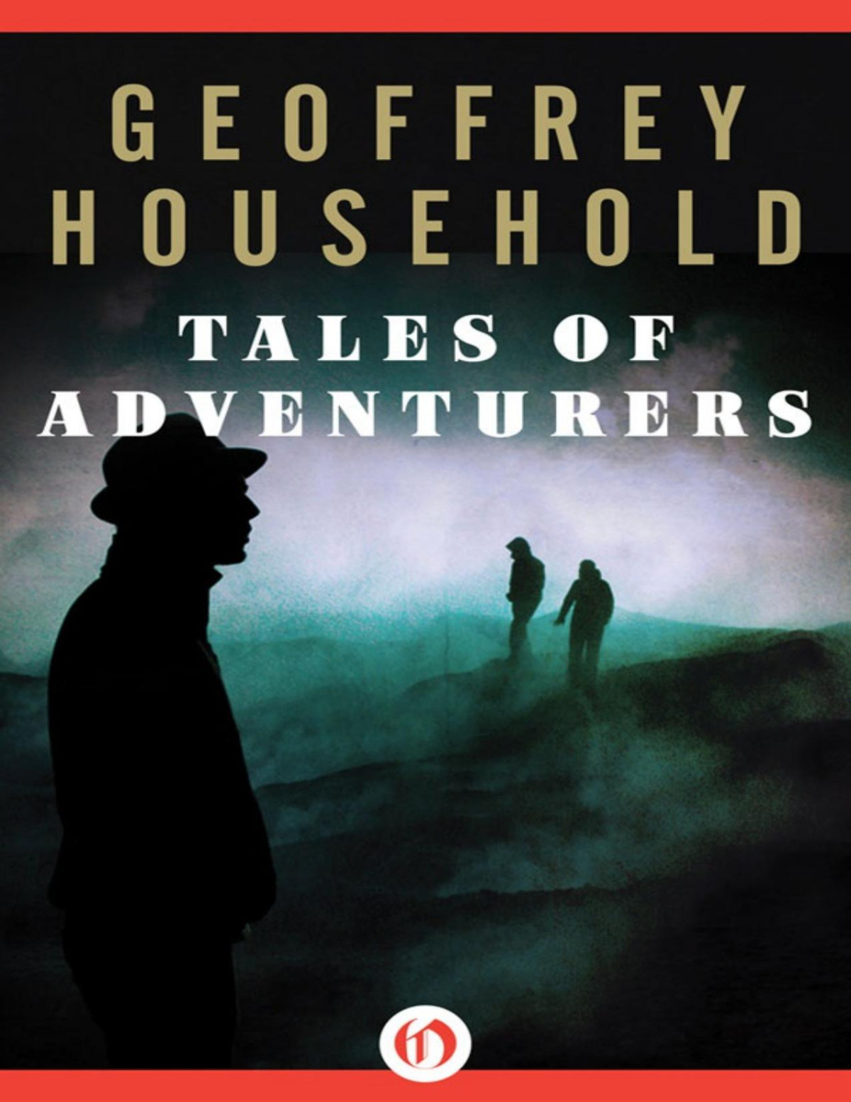 Tales Of Adventurers Anthology Kindle Geoffrey Household Et El