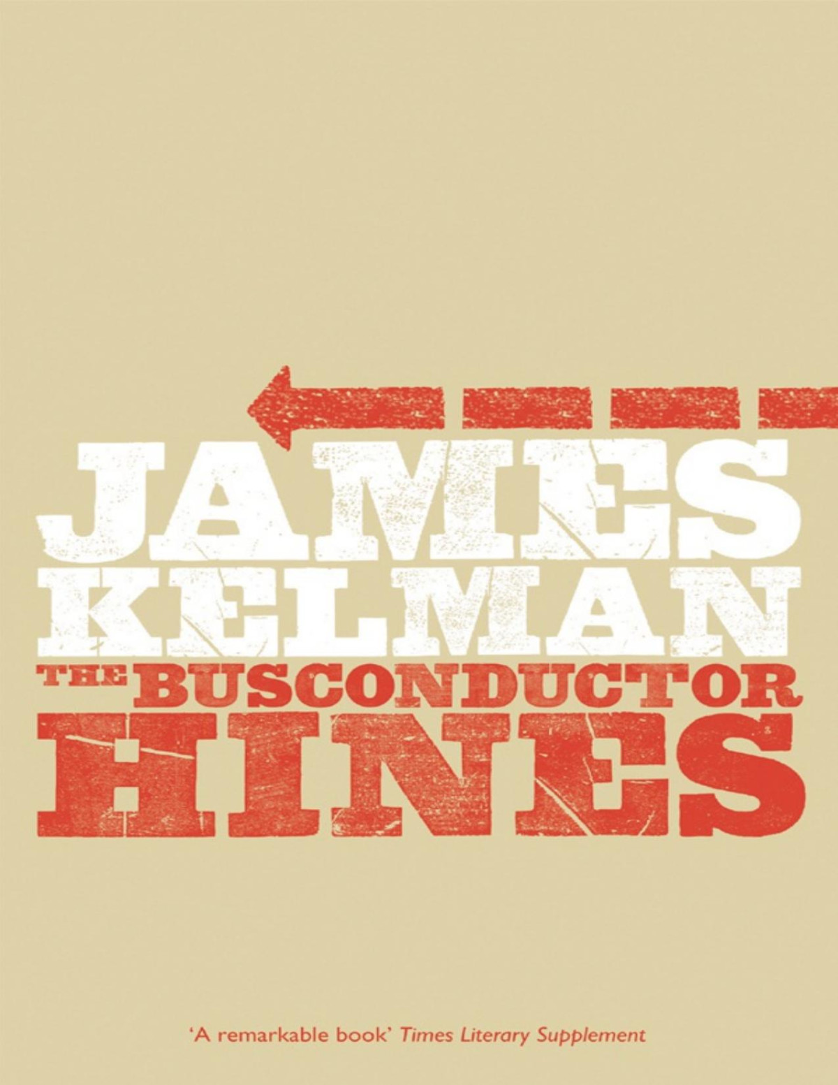 The Busconductor Hines James Kelman