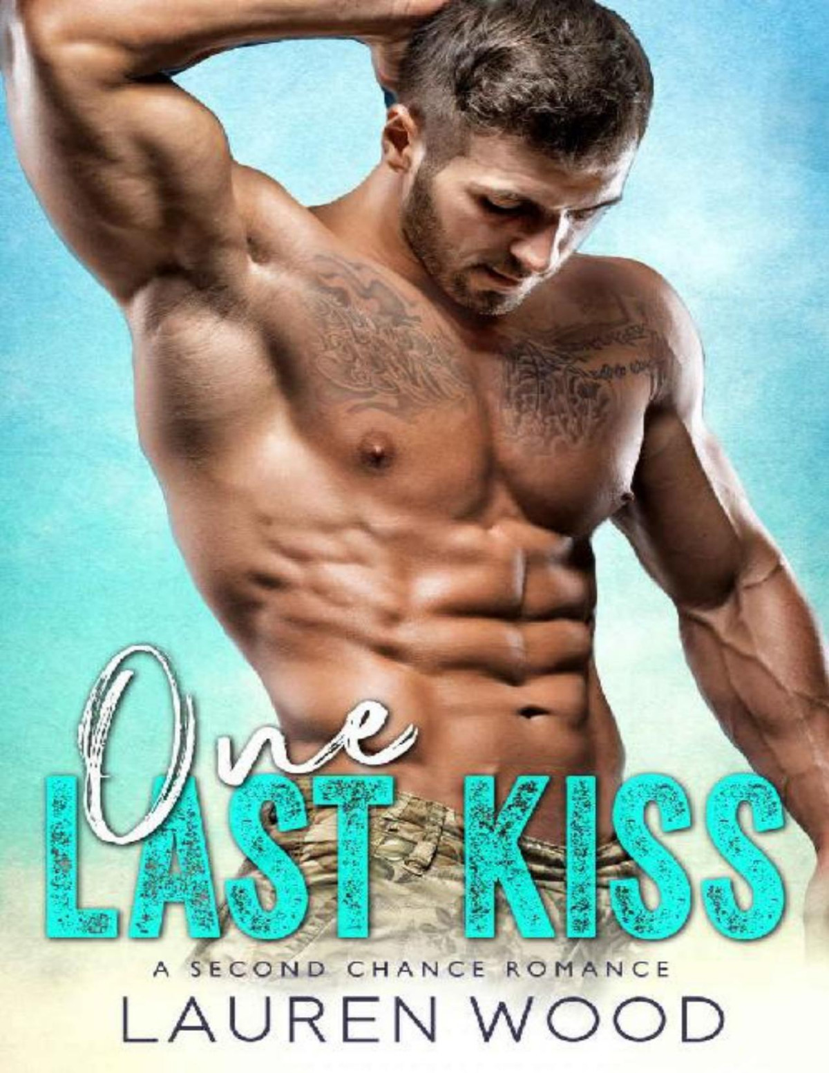 One Last Kiss A Second Chance Romance Lauren Wood