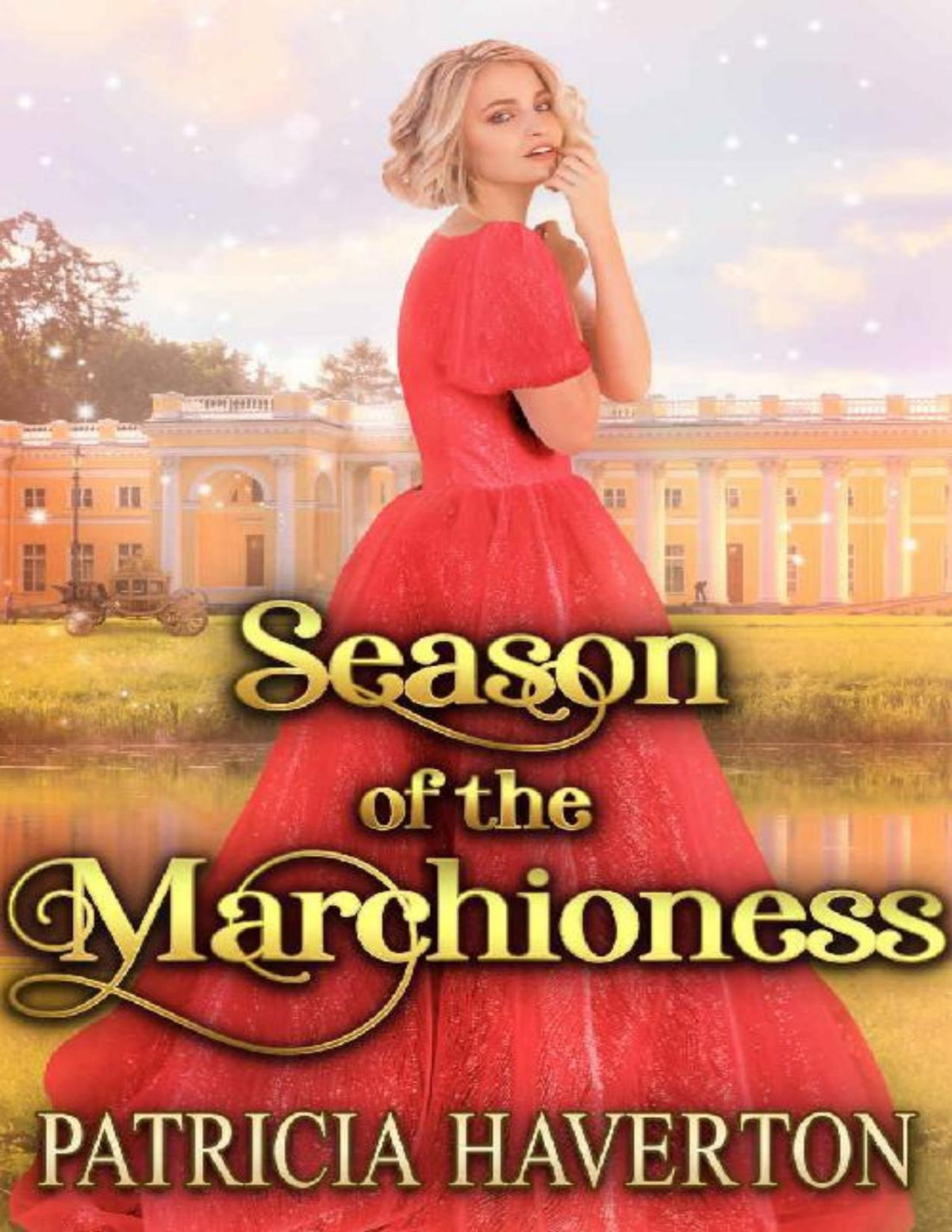 Season Of The Marchioness A Historical Regency Romance Novel Patricia Haverton