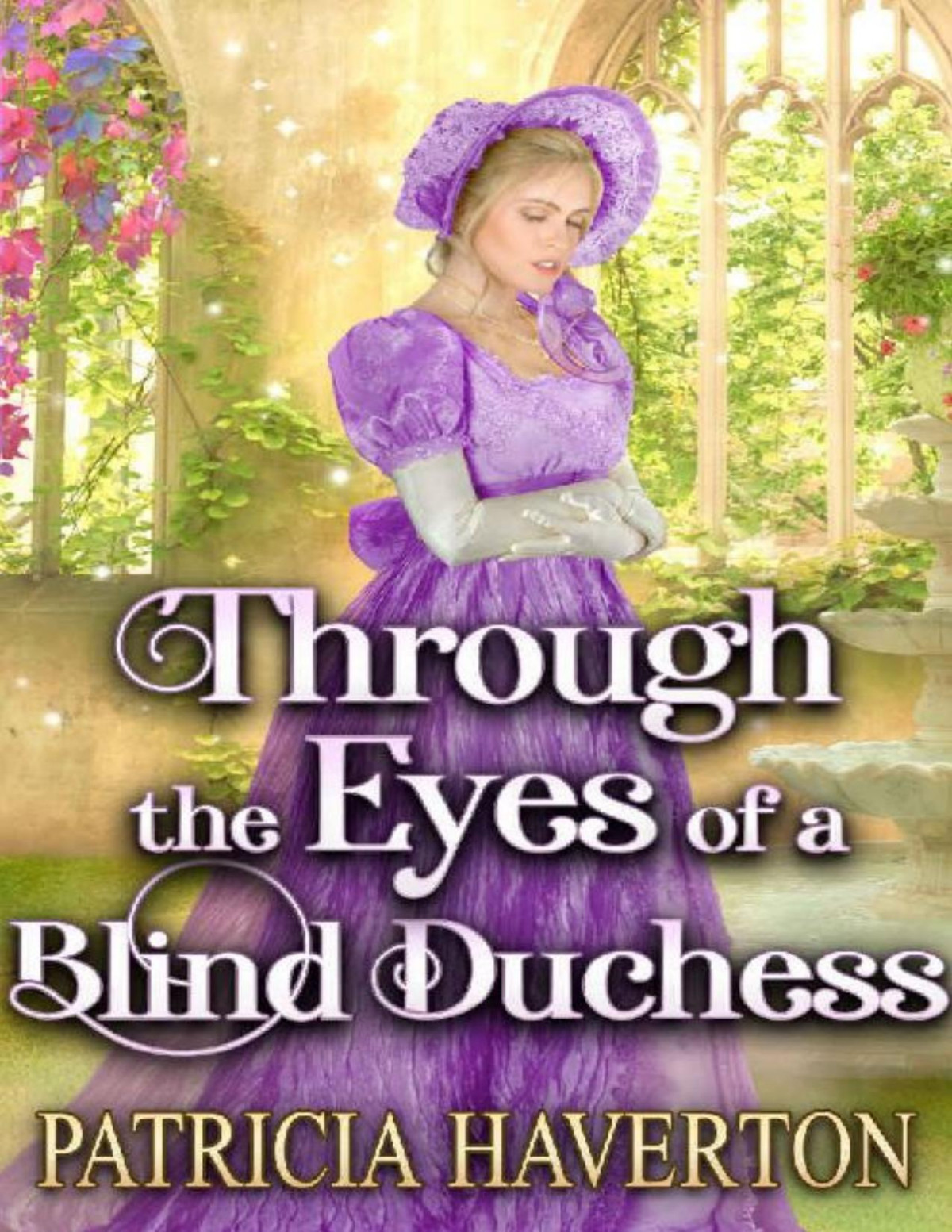 Through The Eyes Of A Blind Duchess A Historical Regency Romance Novel Patricia Haverton Cobalt Fairy