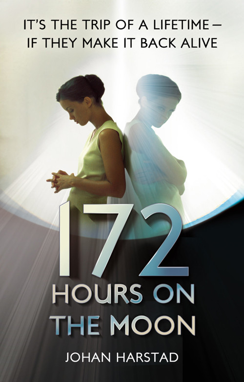 172 Hours On The Moon Johan Harstad
