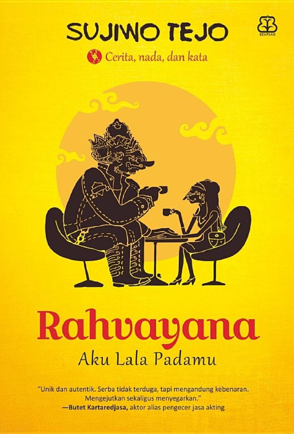 Rahvayana Aku Lala Padamu Sujiwo Tejo