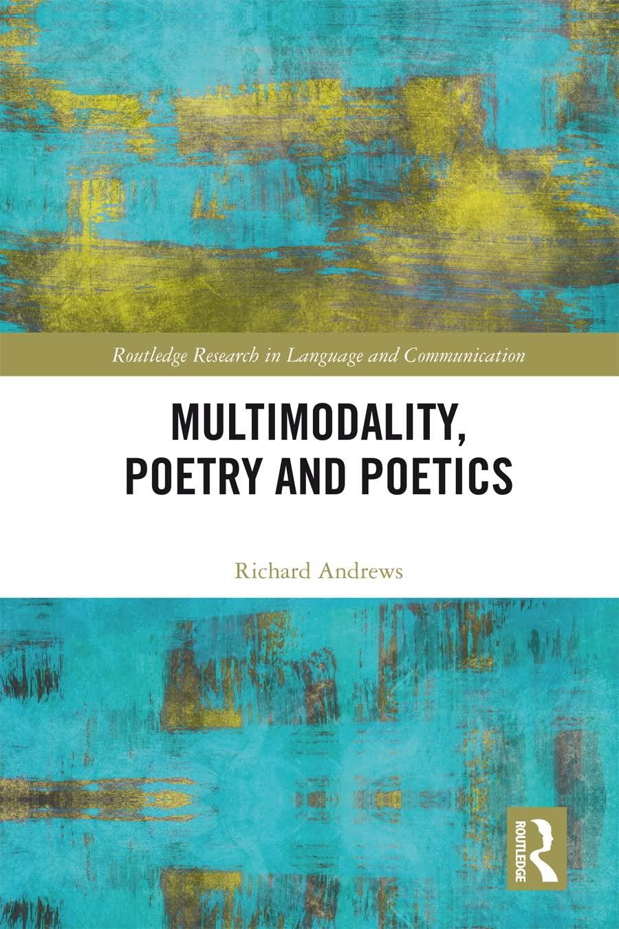 Multimodality Poetry And Poetics Richard Andrews