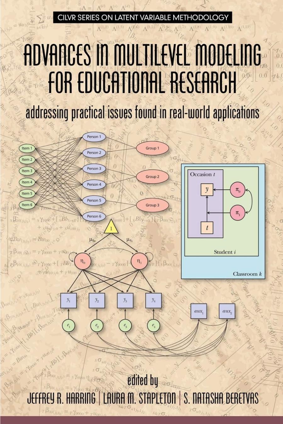 Advances In Multilevel Modeling For Educational Research Addressing Practical Issues Found In Realworld Applications Jeffrey R Harring Editor