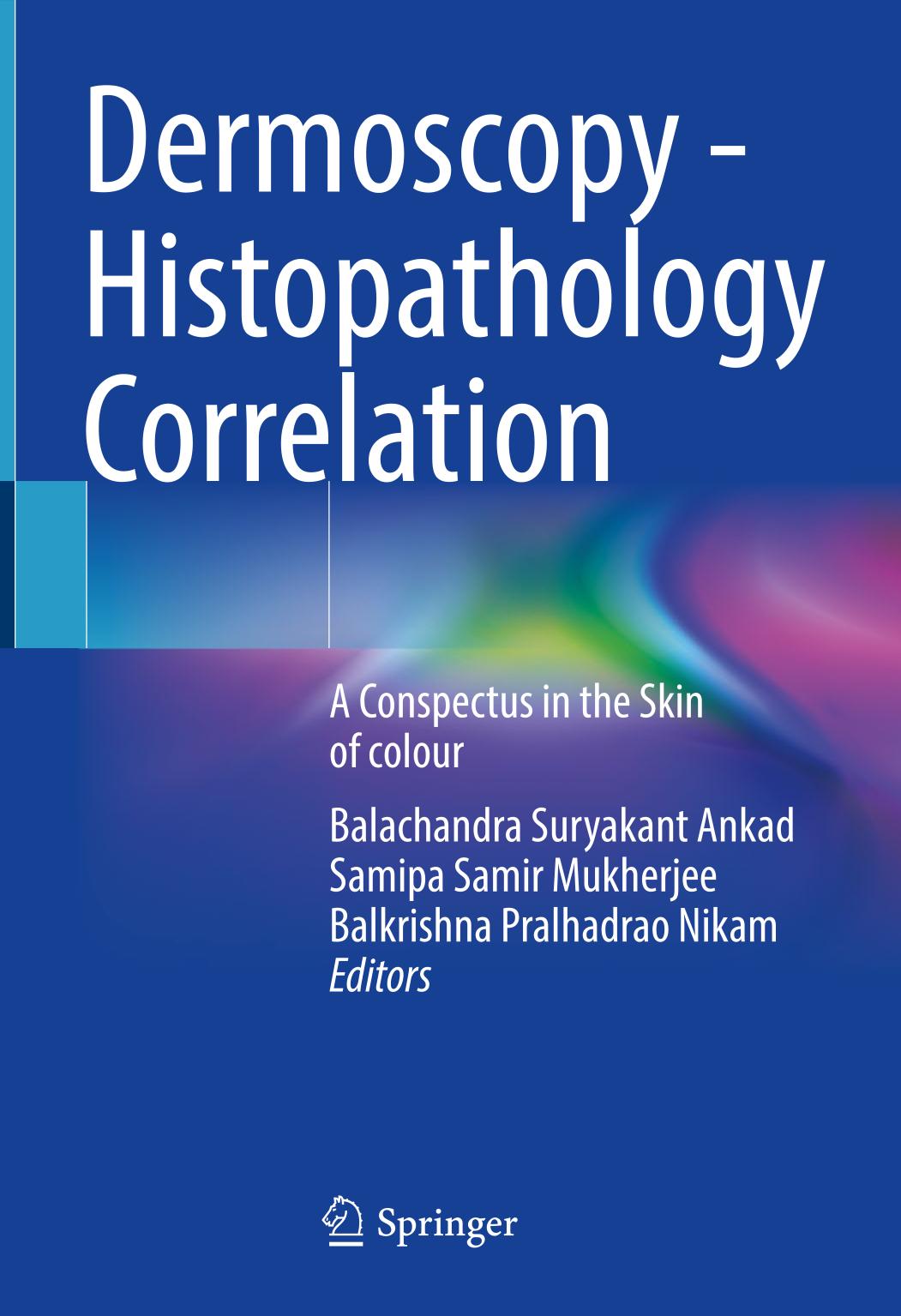 Dermoscopy Histopathology Correlation A Conspectus Intheskin Ofcolour Balachandra Suryakant Ankad